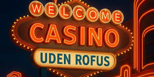 Casino uden ROFUS i 2026 Fremtiden for Online Spil Casino uden ROFUS i 2026 Fremtiden for Online Spil